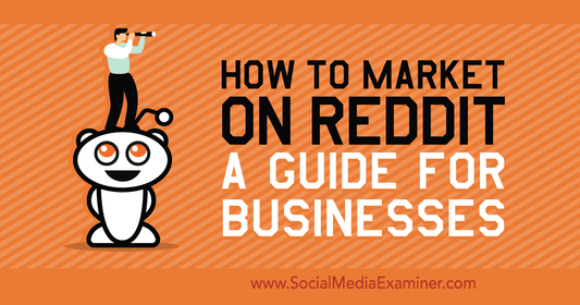 The Social Media Manager's Guide to Mastering Reddit for Business Growth