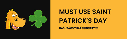 10 Must-Use St. Patrick’s Day Hashtags for Instagram