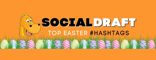 Top Easter Hashtags to Boost Your Social Media Presence