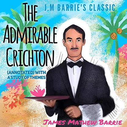 J.M. Barrie: The Admirable Crichton Chatbot - Socialdraft